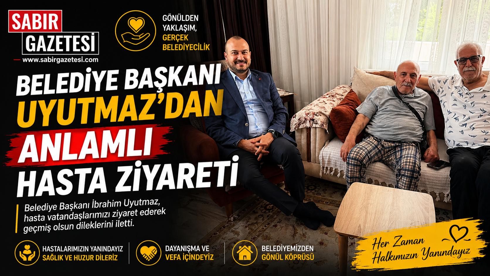 Belediye Başkanı Uyutmaz’dan Anlamlı Hasta Ziyareti