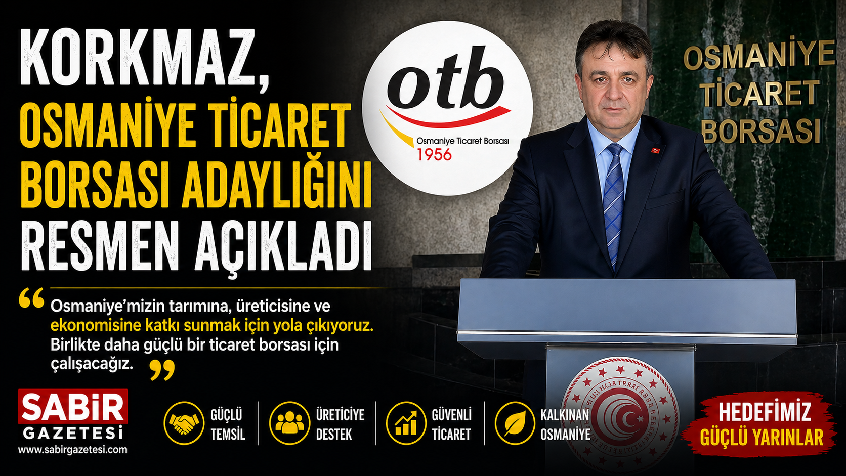 Korkmaz, Osmaniye Ticaret Borsası adaylığını resmen açıkladı