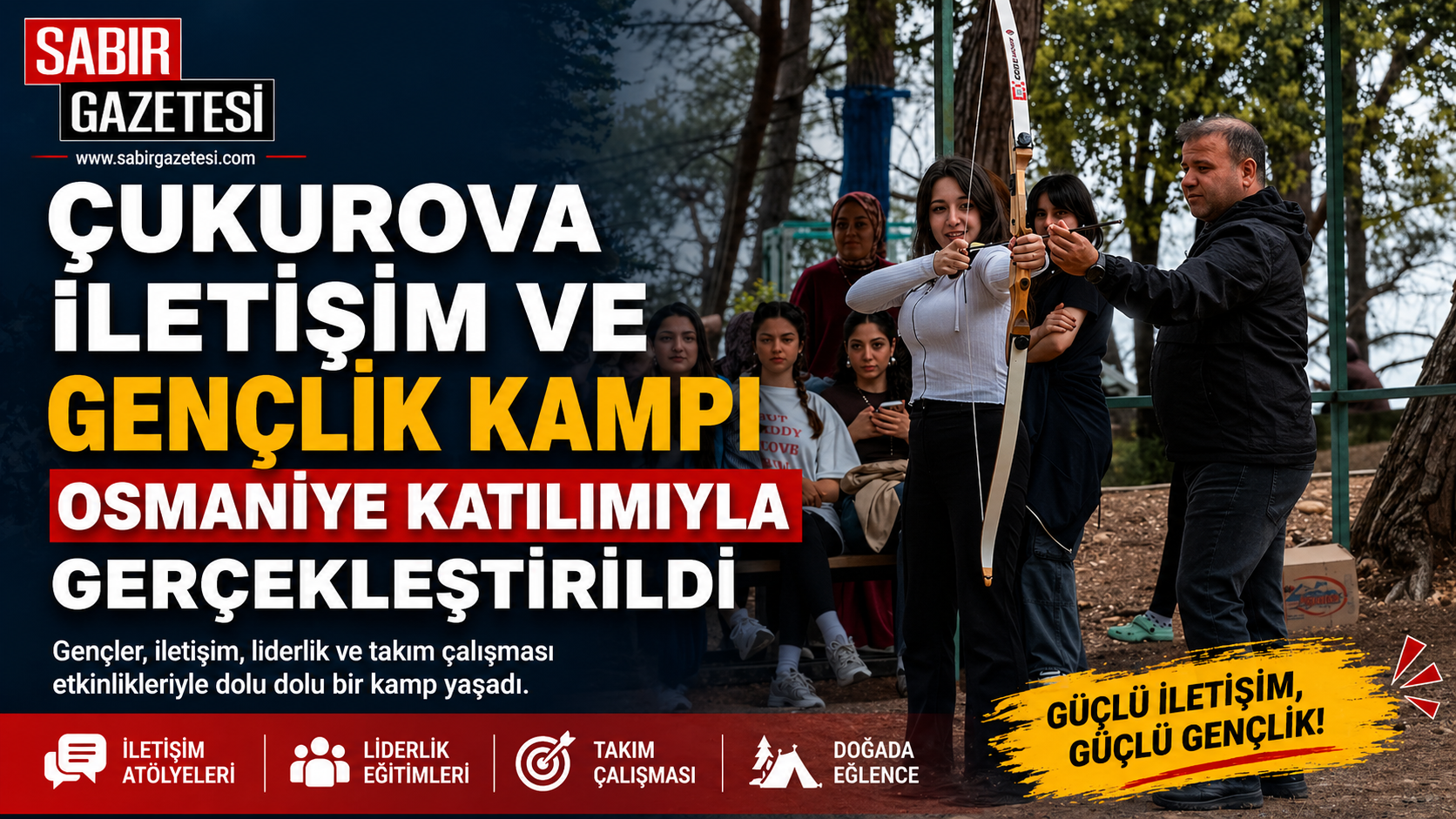 Çukurova İletişim ve Gençlik Kampı Osmaniye Katılımıyla Gerçekleştirildi