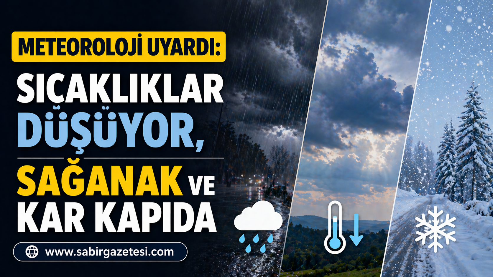 Meteoroloji Uyardı: Sıcaklıklar Düşüyor, Sağanak ve Kar Kapıda