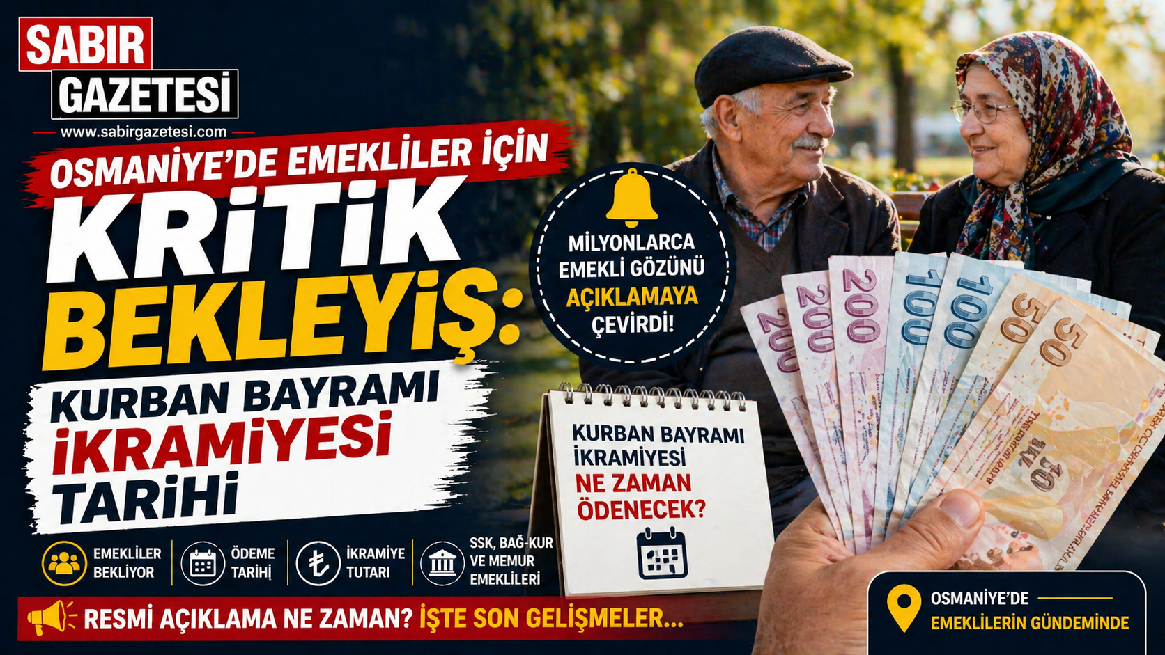 Osmaniye’de Emekliler İçin Kritik Bekleyiş: Kurban Bayramı İkramiyesi Tarihi