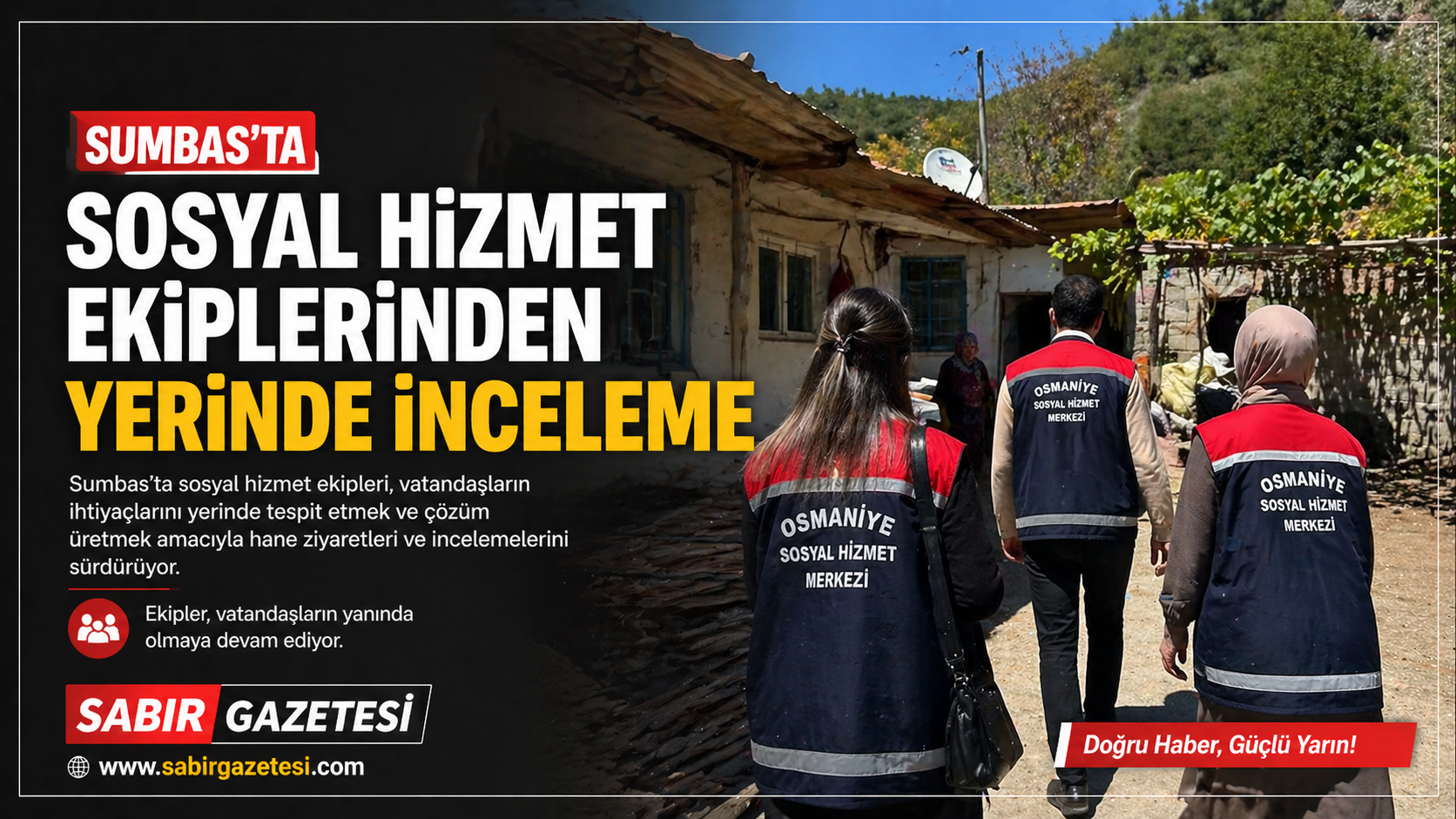 Sumbas’ta Sosyal Hizmet Ekiplerinden Yerinde İnceleme