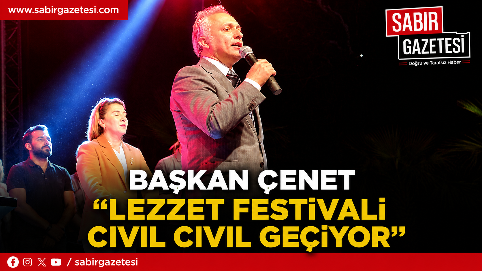 Başkan Çenet “Lezzet Festivali Cıvıl Cıvıl Geçiyor”