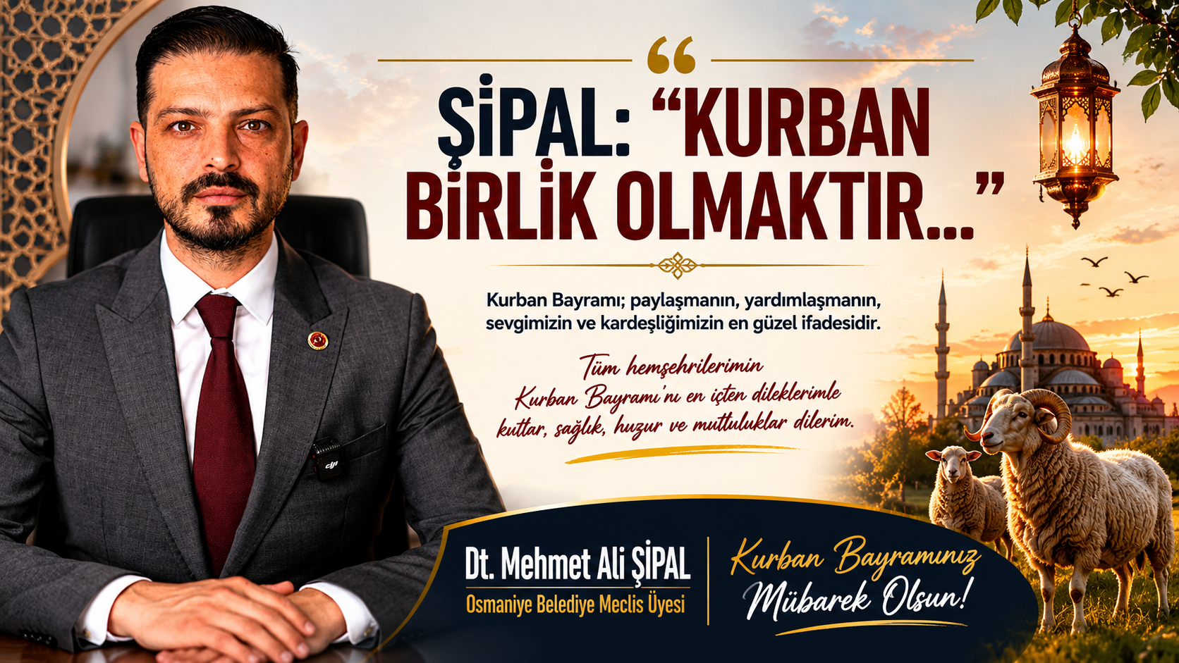 Şipal’den Kurban Bayramı Mesajı  “Kurban bir olmak demektir”