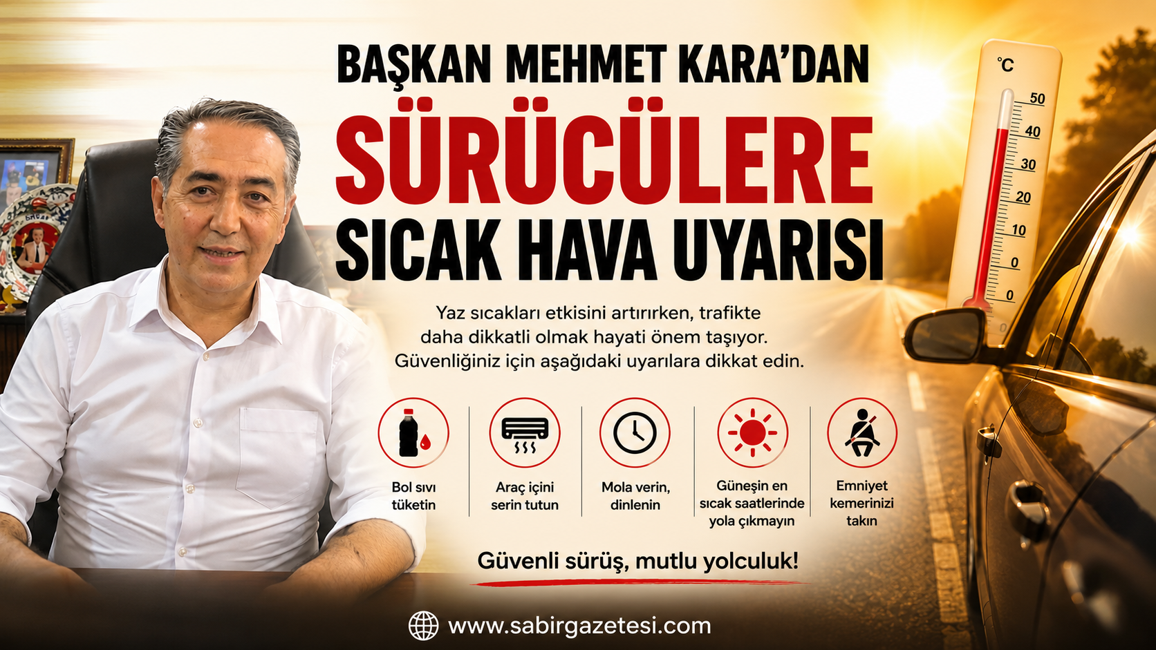 Başkan Mehmet Kara'dan Sürücülere Sıcak Hava Uyarısı