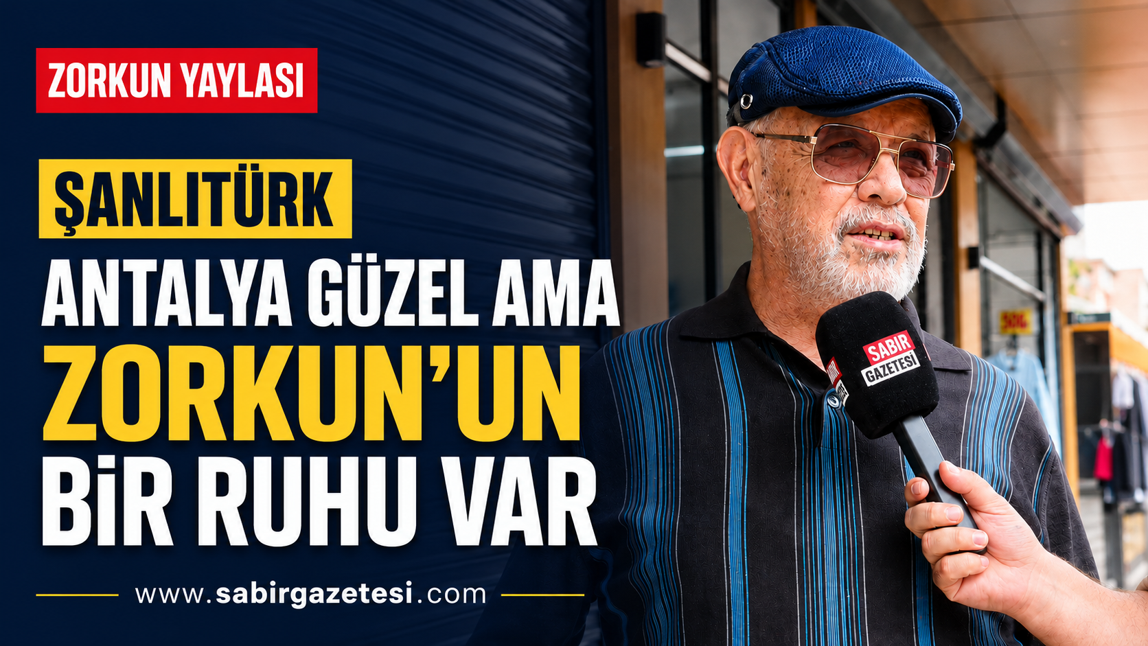 Şanlıtürk “Antalya Güzel Ama Zorkun’un Bir Ruhu Var”
