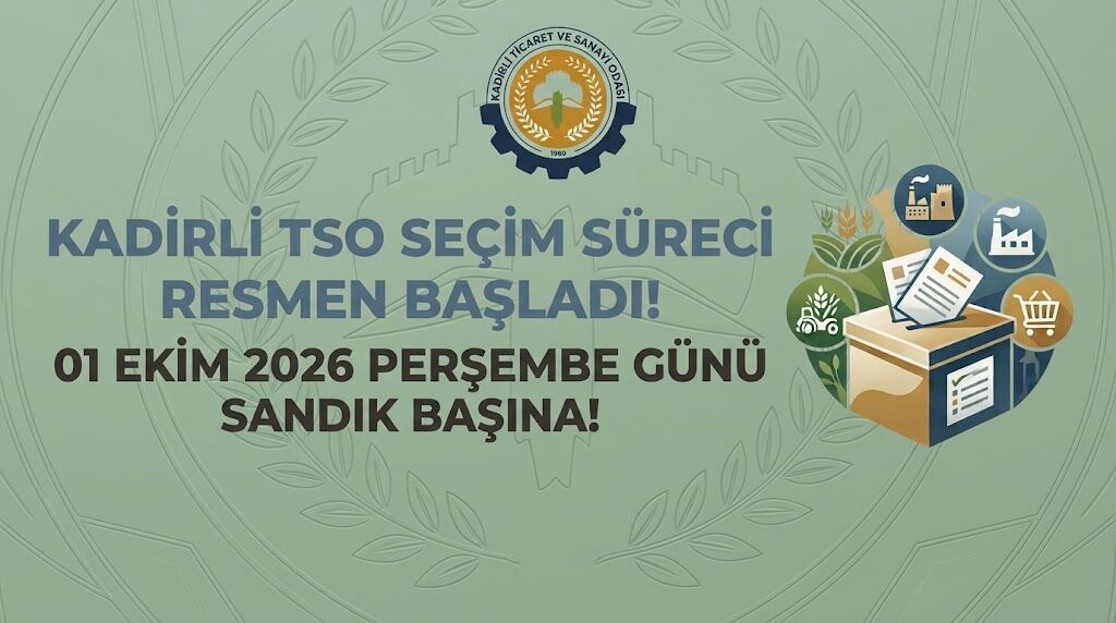 Kadirli TSO’da Organ Seçimleri 1 Ekim’de Yapılacak