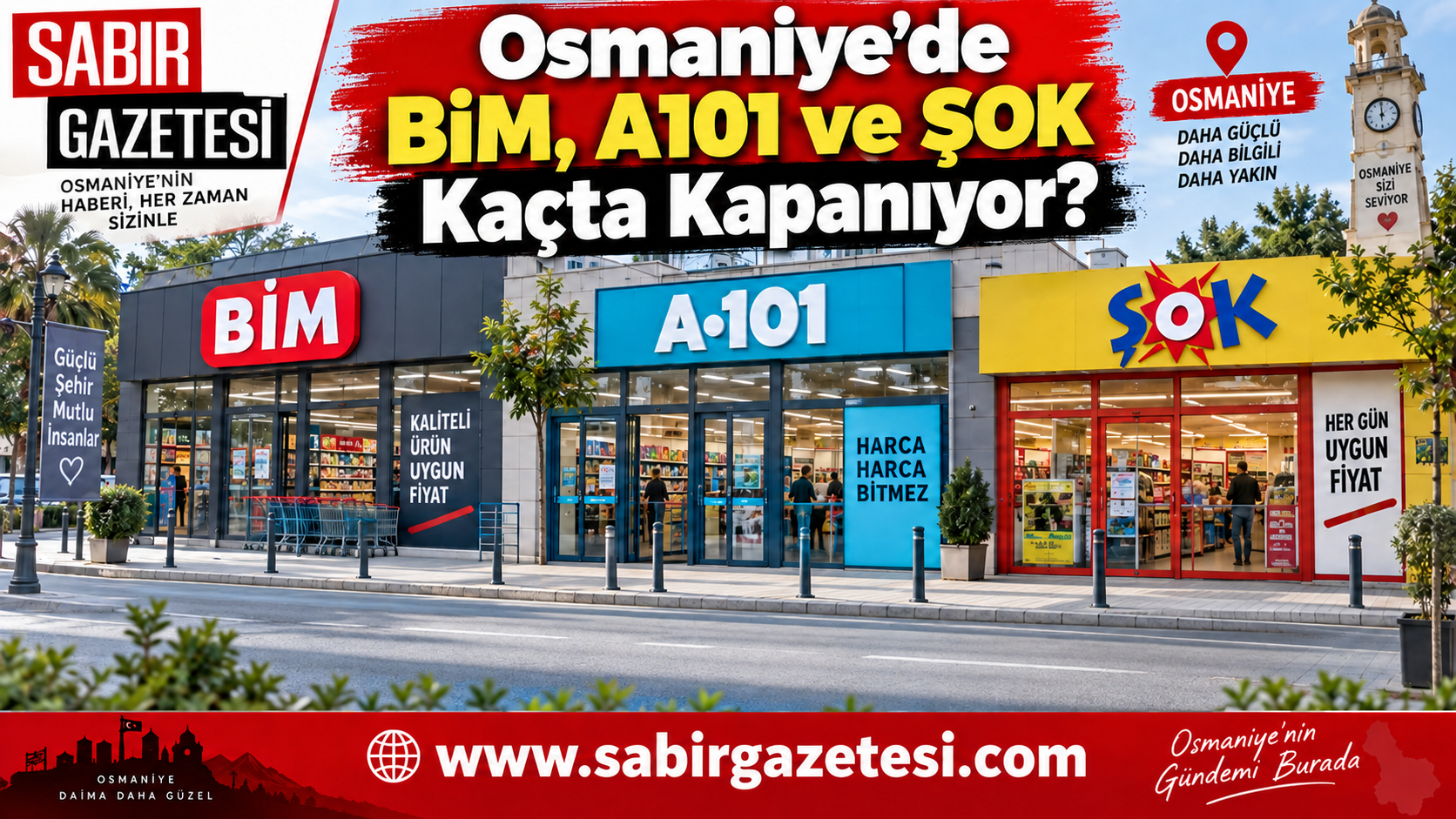 Osmaniye’de BİM, A101 ve ŞOK Kaçta Kapanıyor?