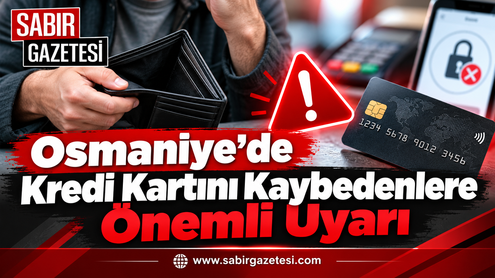 Osmaniye’de Kredi Kartını Kaybedenlere Önemli Uyarı