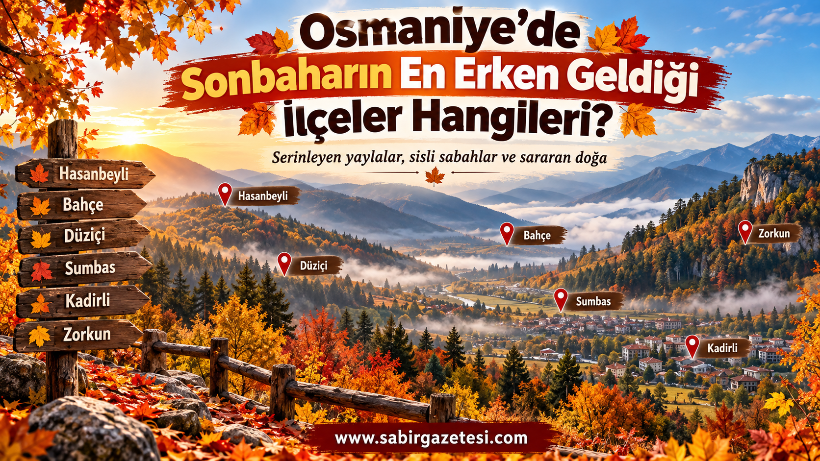 Osmaniye’de Sonbaharın En Erken Geldiği İlçeler Hangileri?