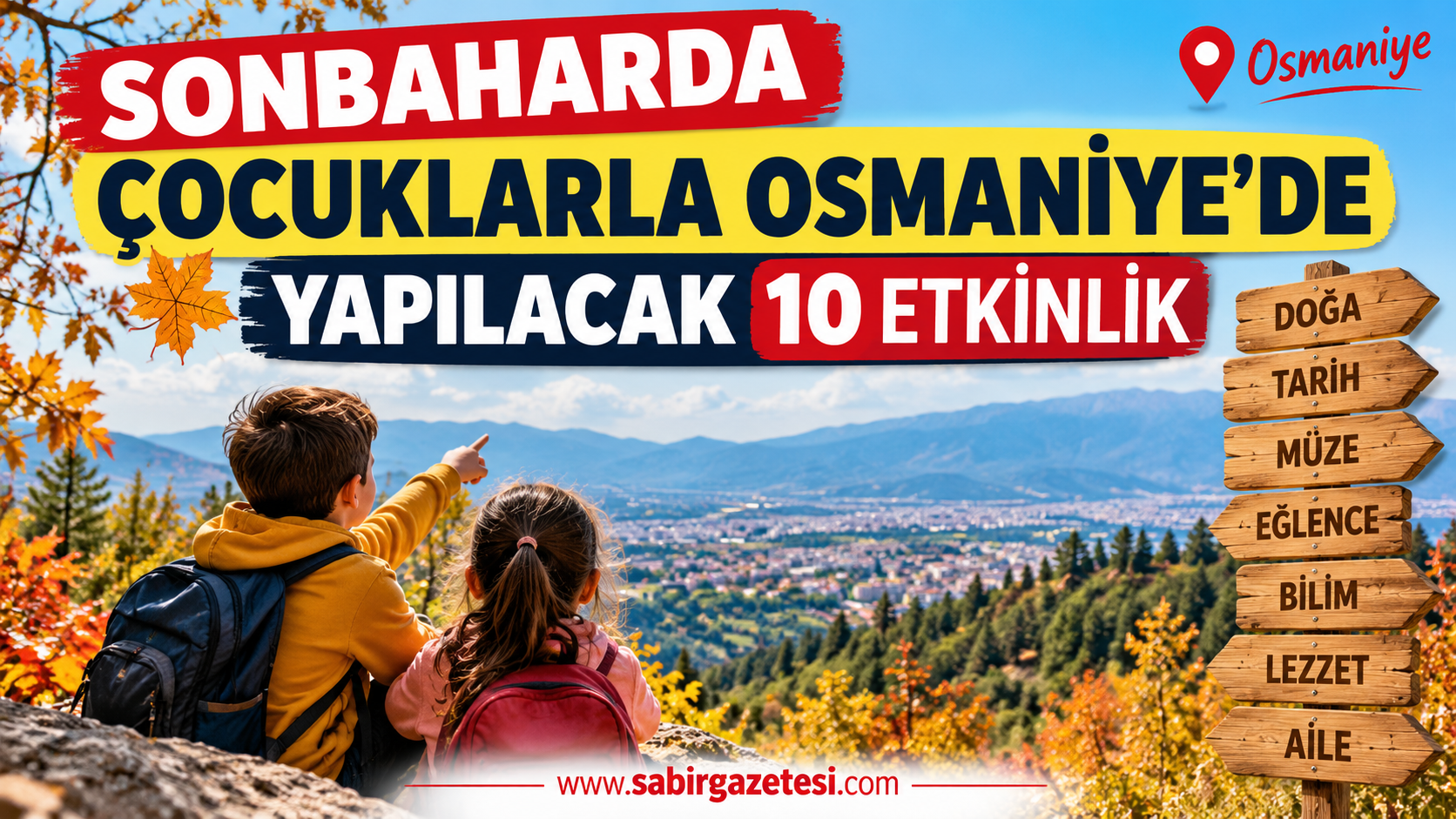 Sonbaharda Çocuklarla Osmaniye’de Yapılacak 10 Etkinlik