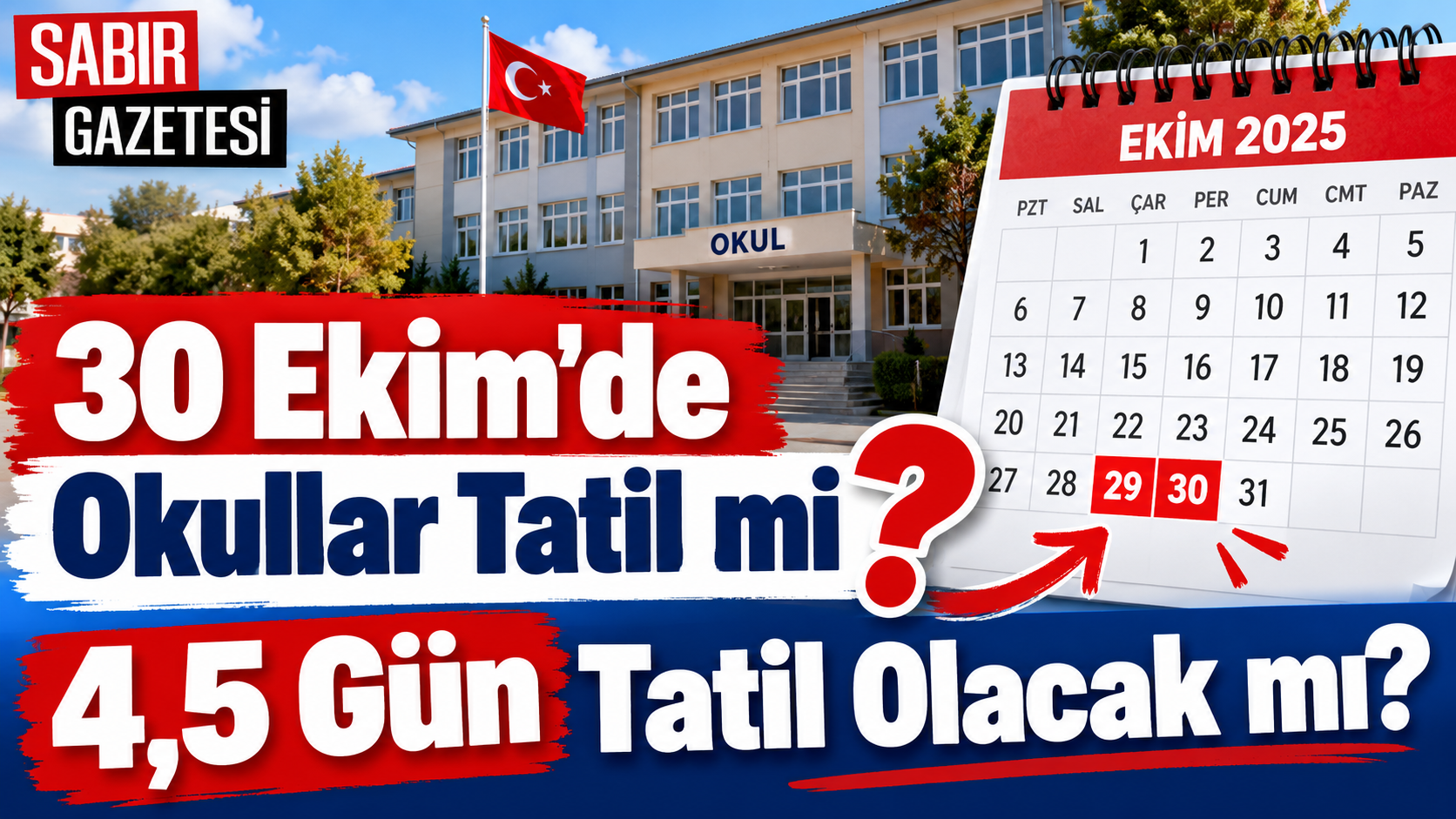 30 Ekim'de Okullar Tatil mi 4,5 Gün Tatil Olacak mı?