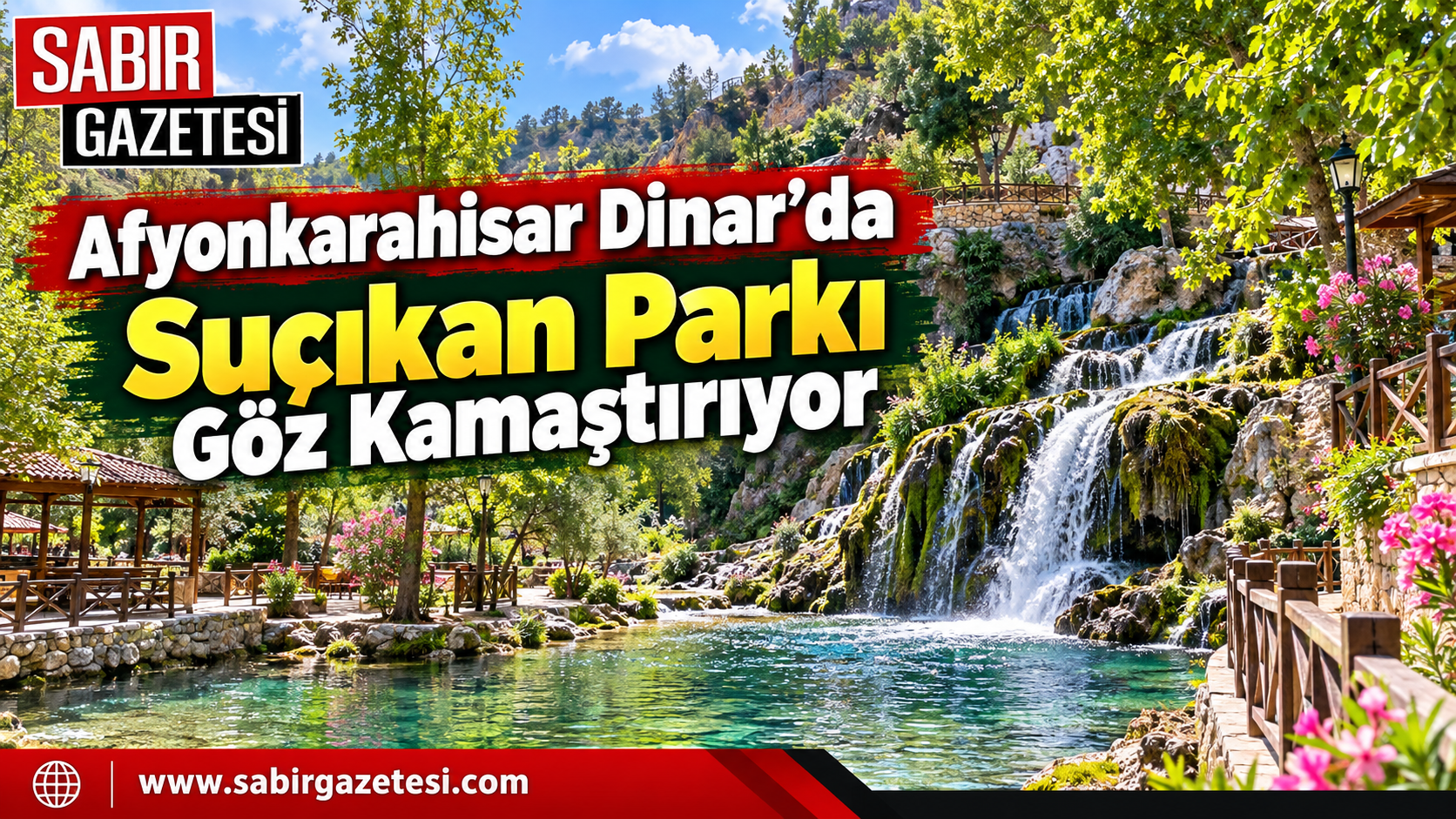 Afyonkarahisar Dinar’da Suçıkan Parkı Göz Kamaştırıyor