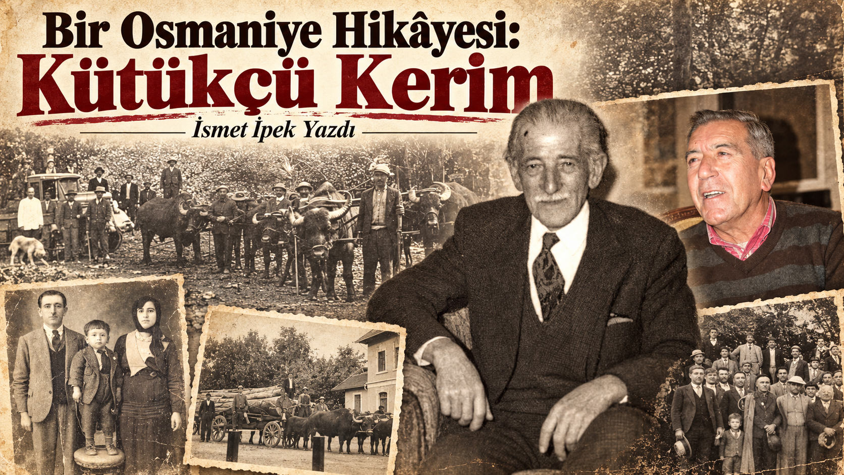 Bir Osmaniye Hikâyesi Kütükçü Kerim