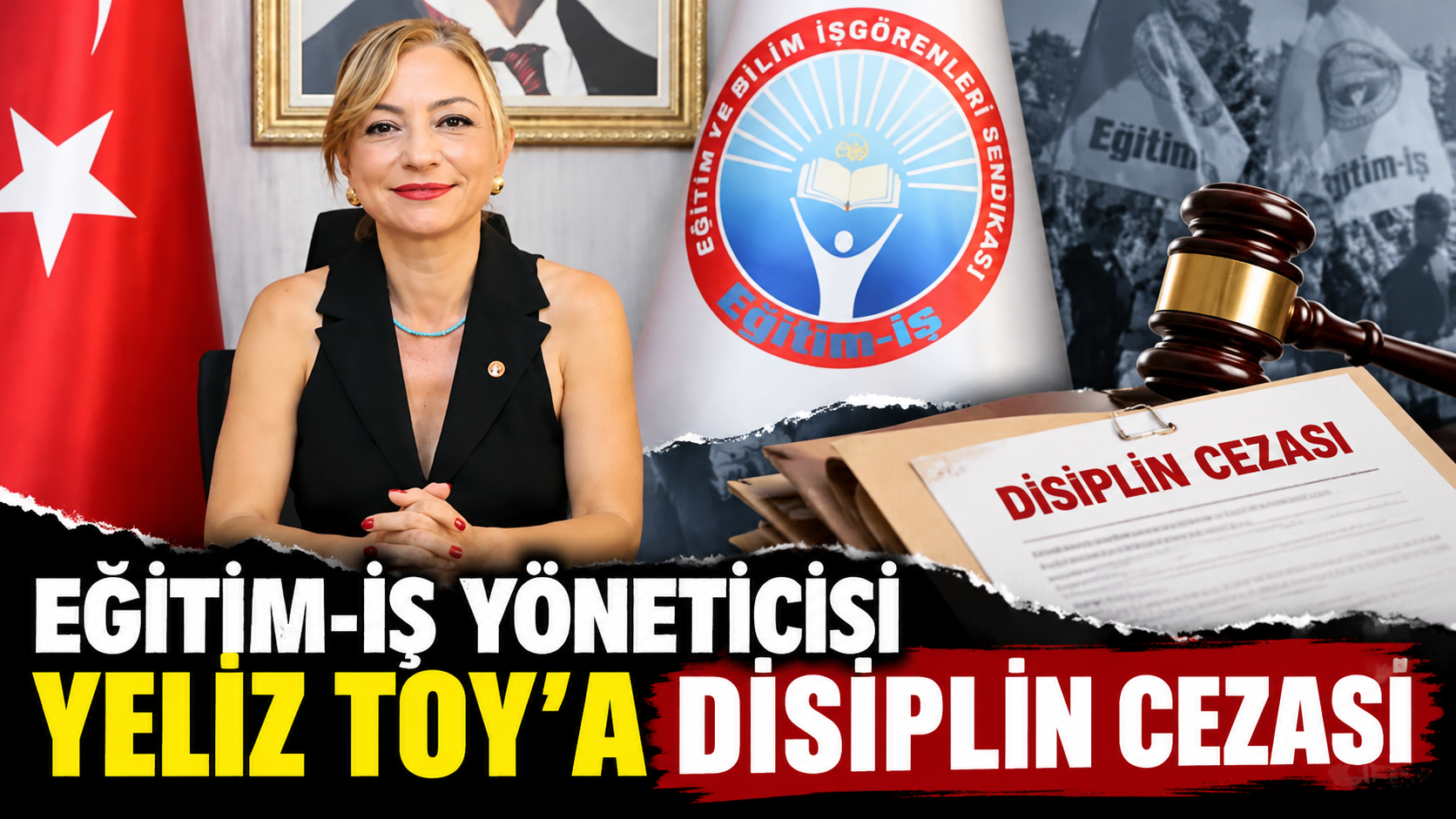Eğitim-İş Yöneticisi Yeliz Toy'a Disiplin Cezası