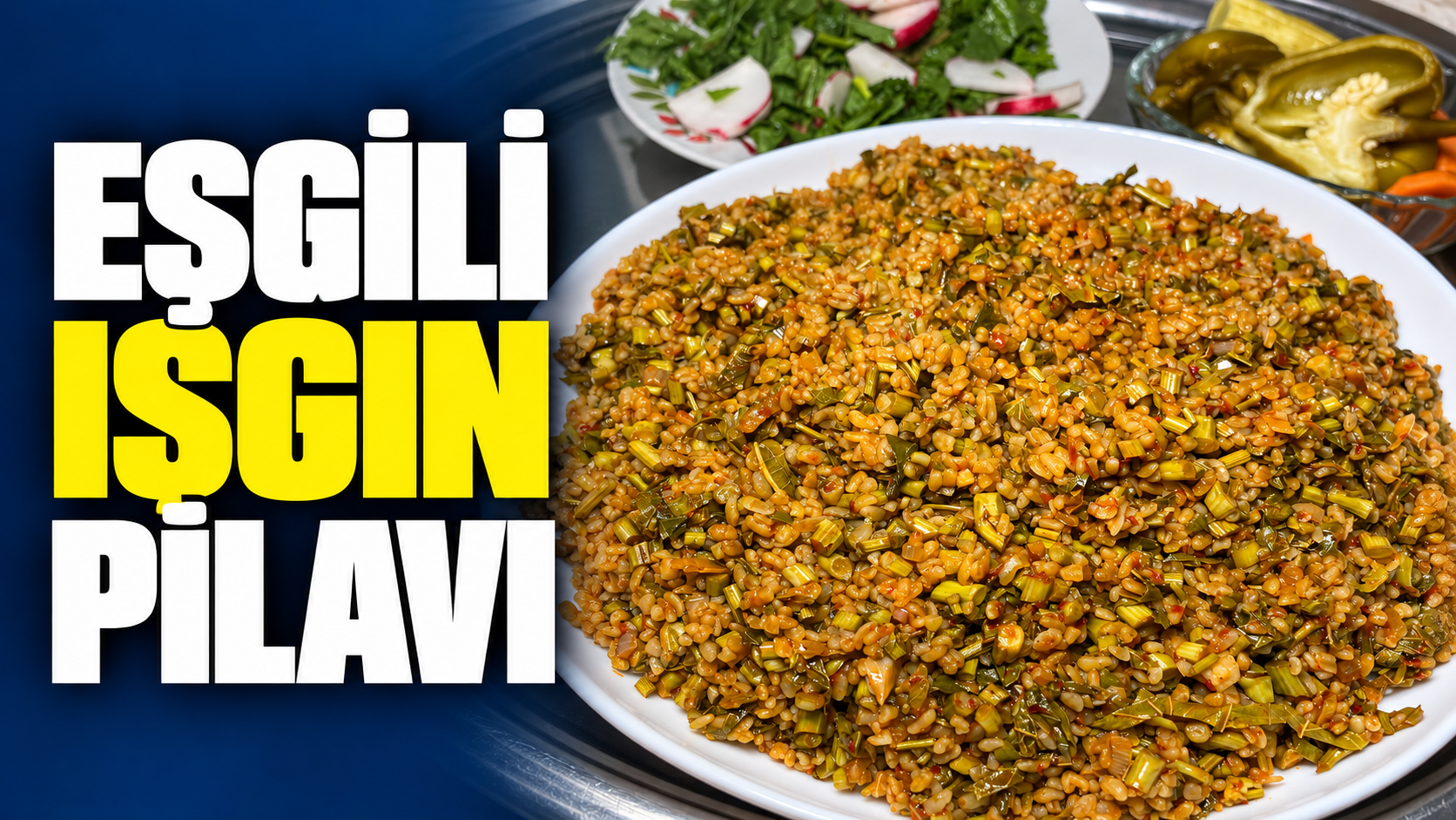Eşgili Işgın Pilavı Sofralara Farklı Bir Tat Katıyor