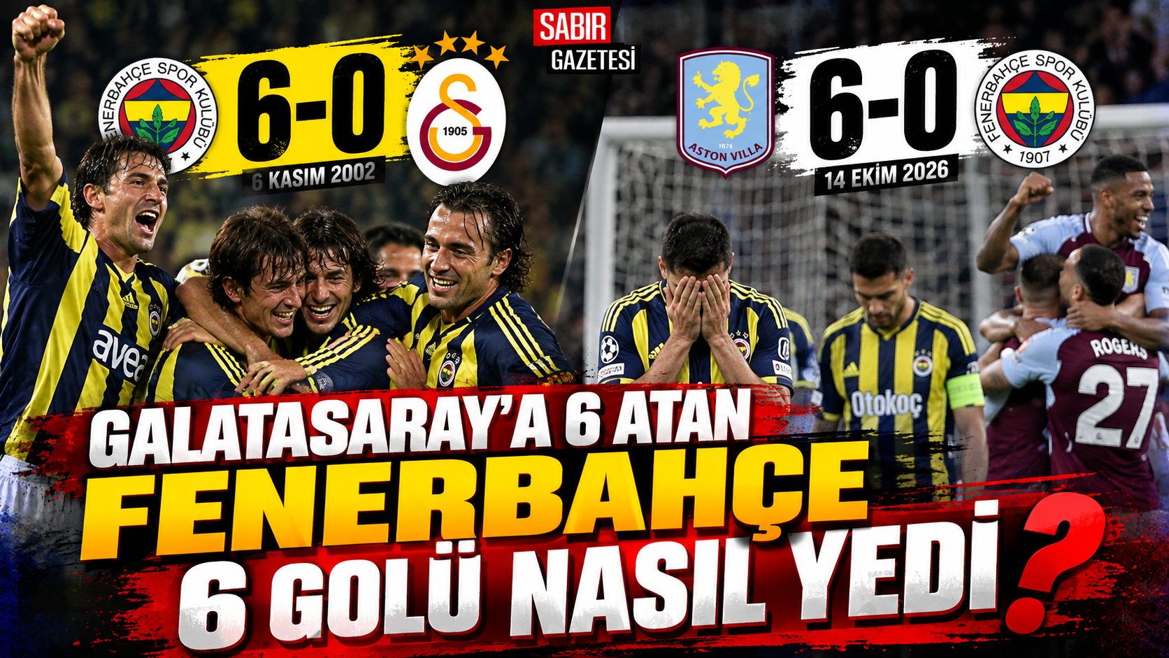 Galatasaray'a 6 Atan Fenerbahçe 6 Golü Nasıl Yedi?