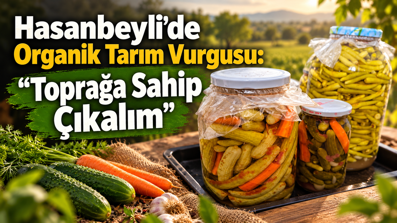 Hasanbeyli’de Organik Tarım Vurgusu