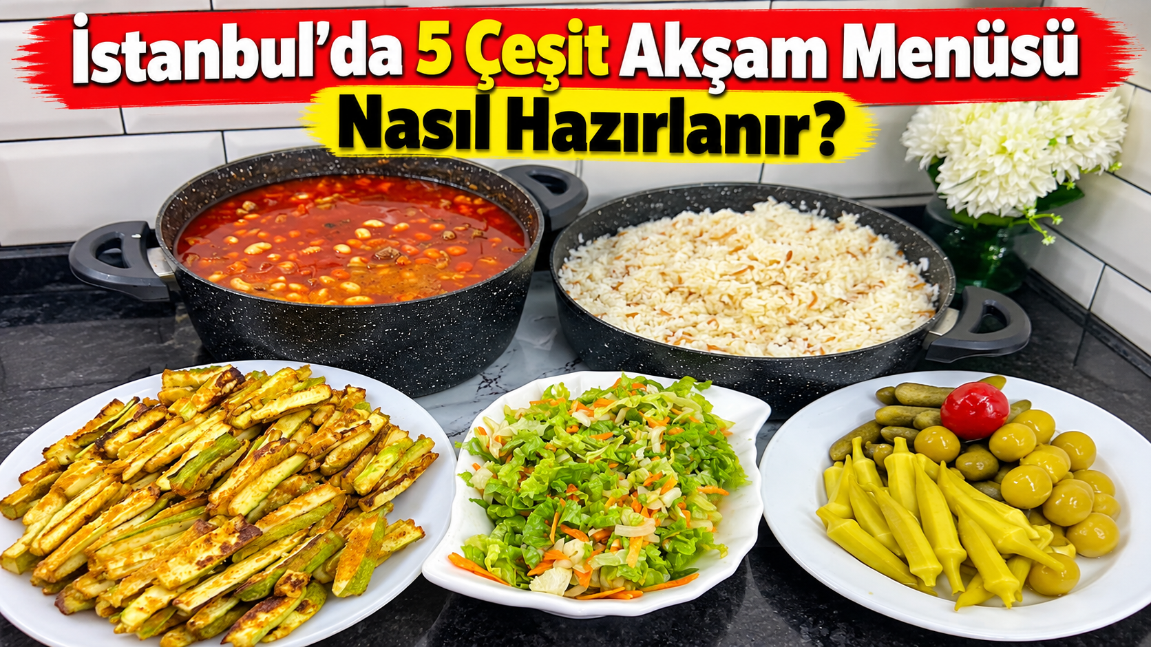 İstanbul’da 5 Çeşit Akşam Menüsü Nasıl Hazırlanır?