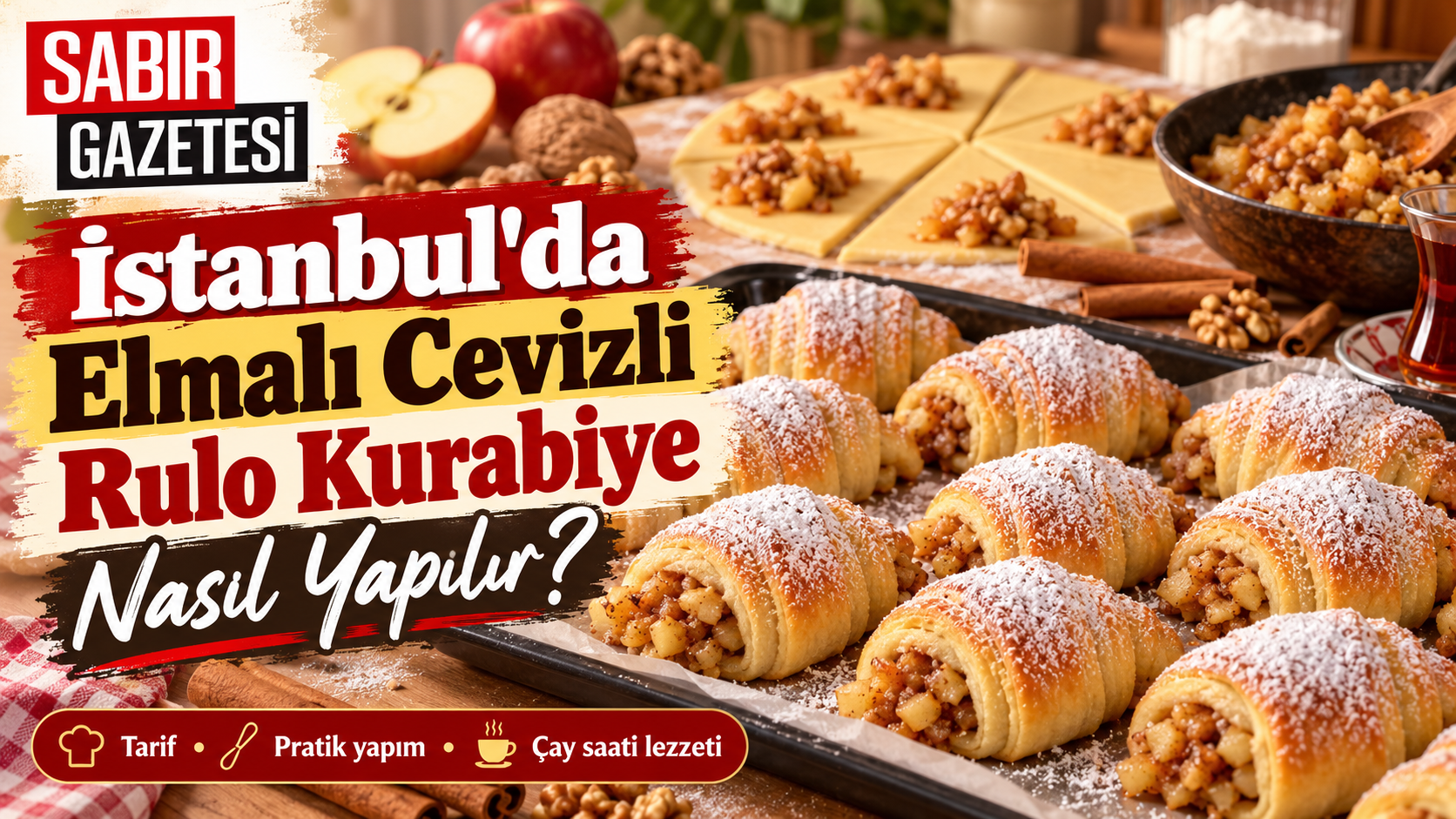 İstanbul'da Elmalı Cevizli Rulo Kurabiye Nasıl Yapılır?