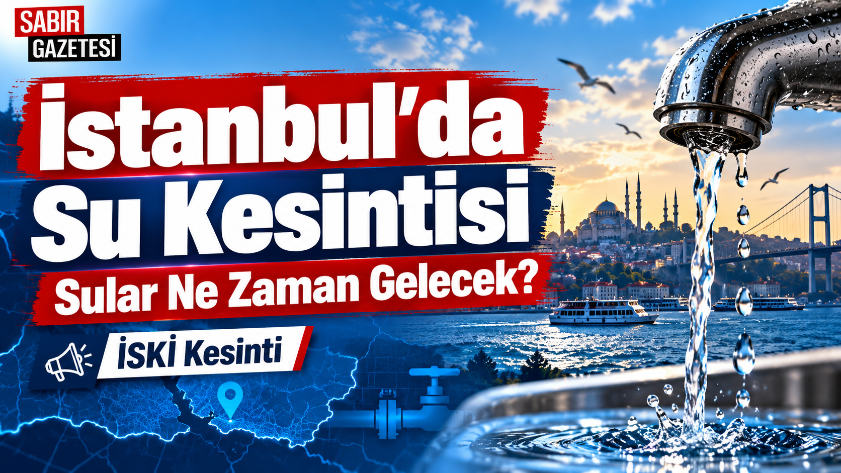 İstanbul'da Su Kesintisi Sular Ne Zaman Gelecek?