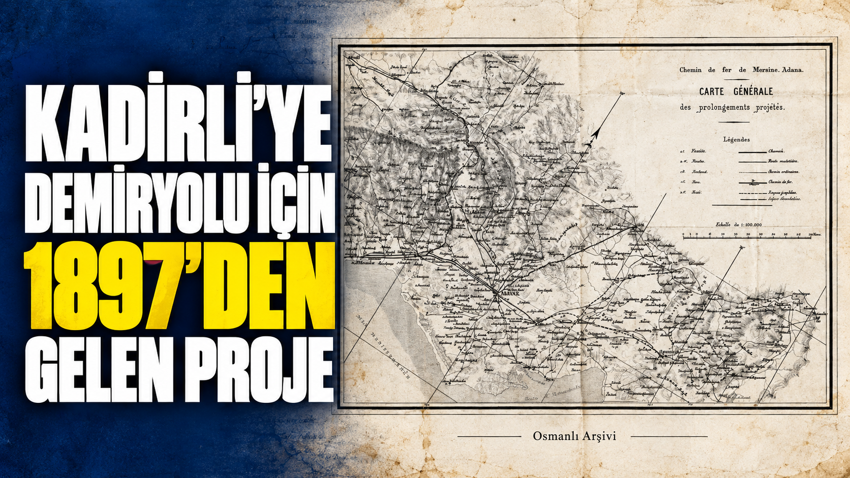 Kadirli’ye Demiryolu İçin 1897’den Gelen Proje