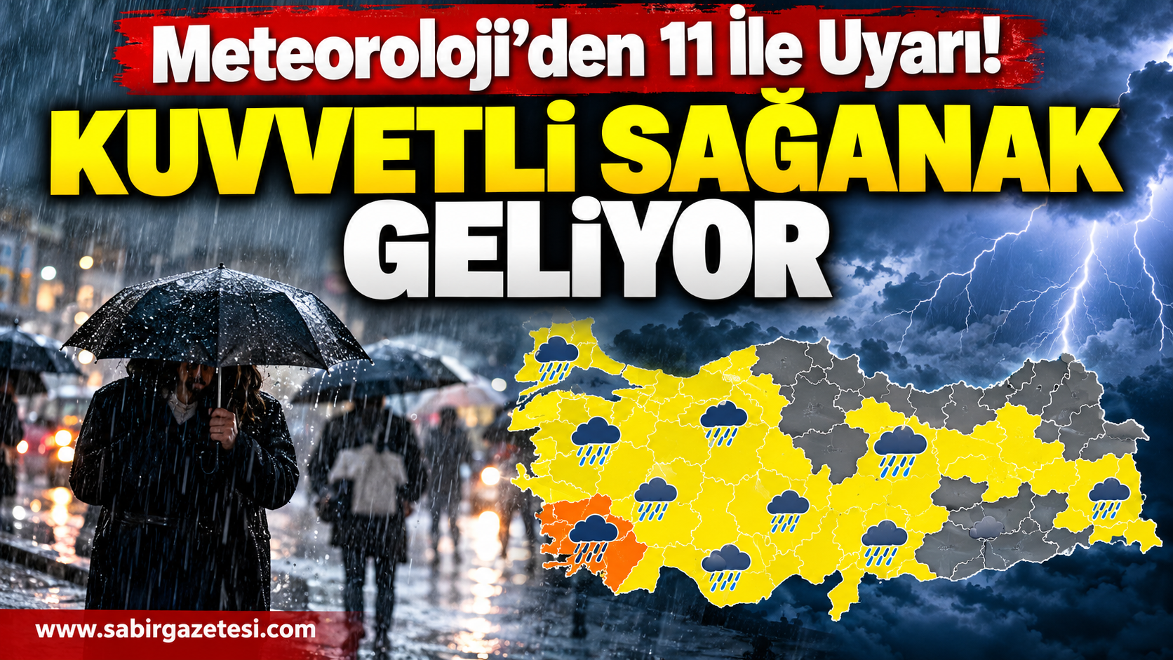 Meteoroloji'den 11 İle Uyarı! Kuvvetli Sağanak Geliyor