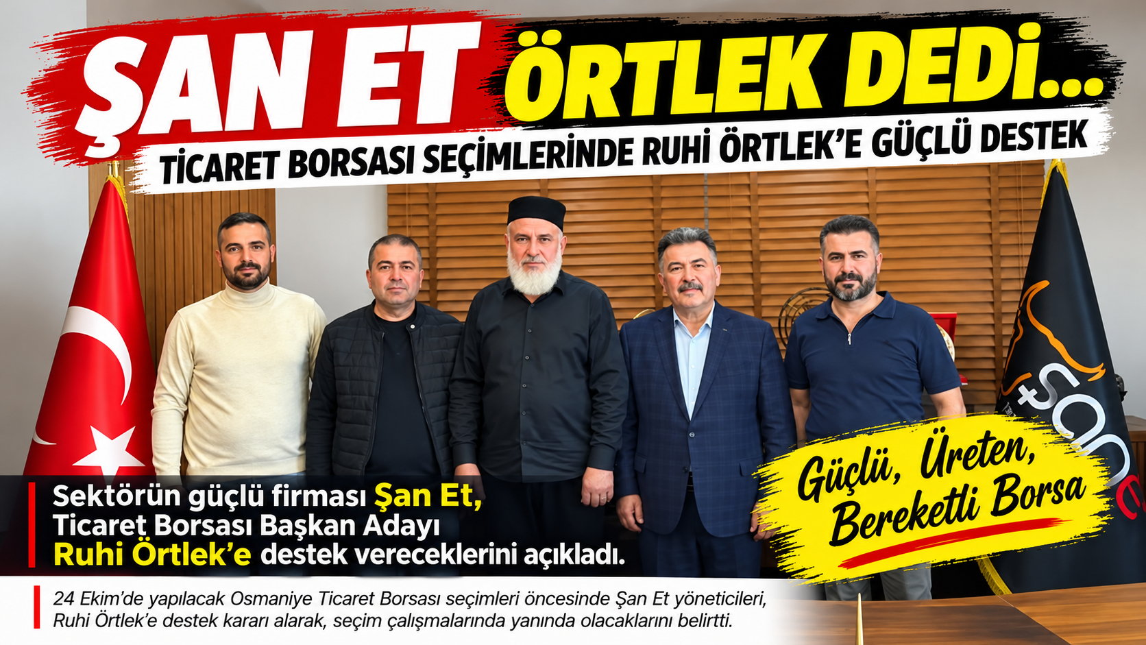 Osmaniye Borsa Seçiminde Şan Et’ten Örtlek’e Destek