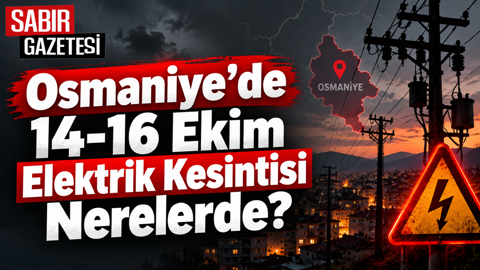 Osmaniye’de 14-16 Ekim Elektrik Kesintisi Nerelerde?