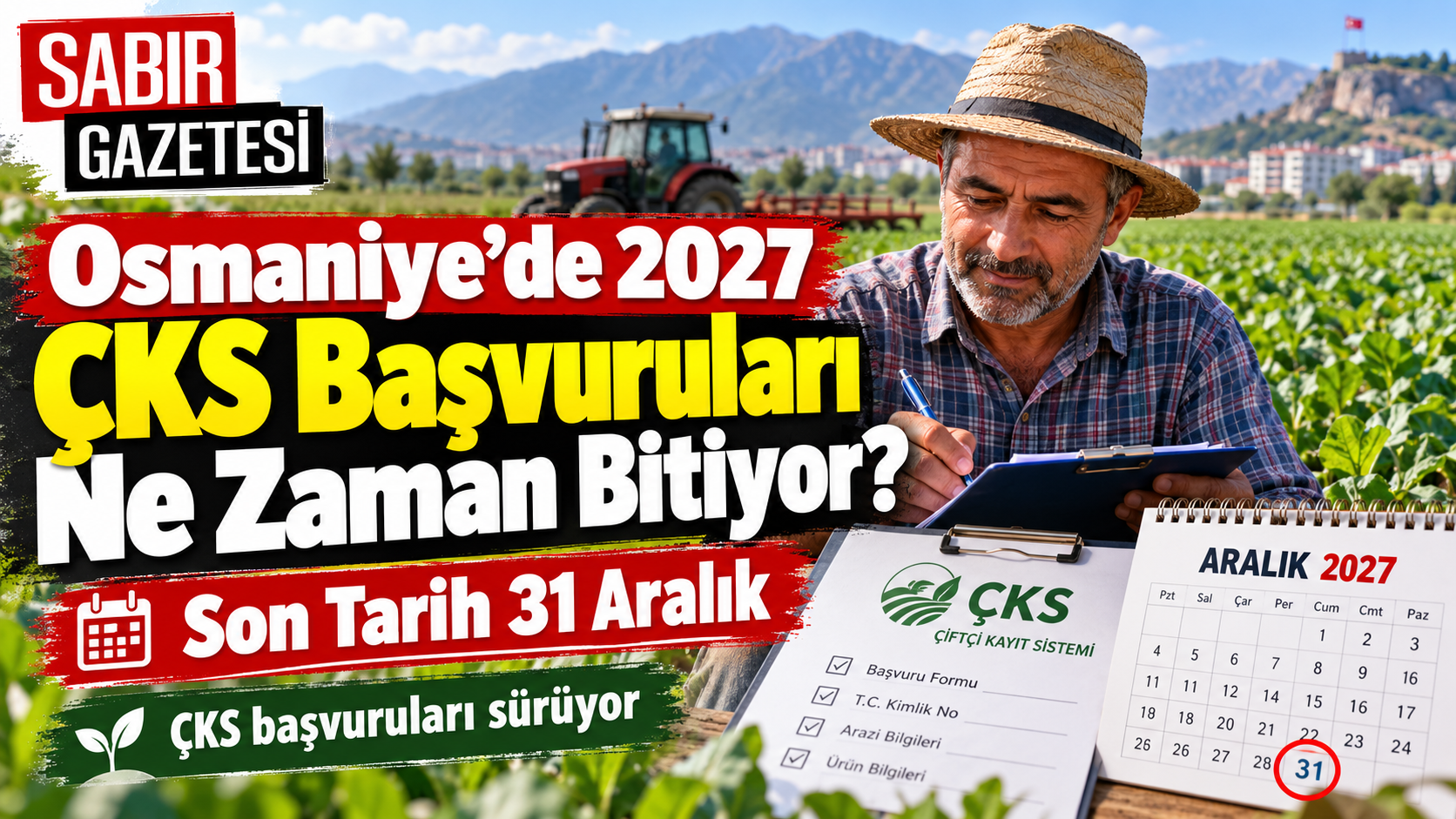 Osmaniye’de 2027 ÇKS Başvuruları Ne Zaman Bitiyor?