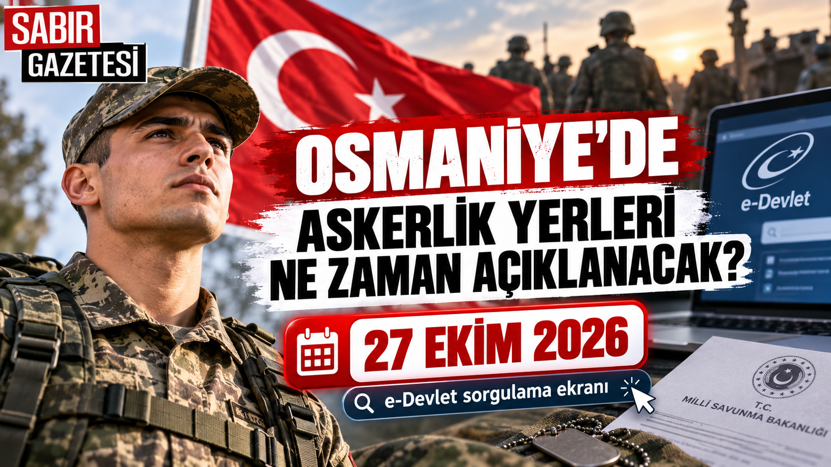 Osmaniye'de Askerlik Yerleri Ne Zaman Açıklanacak?