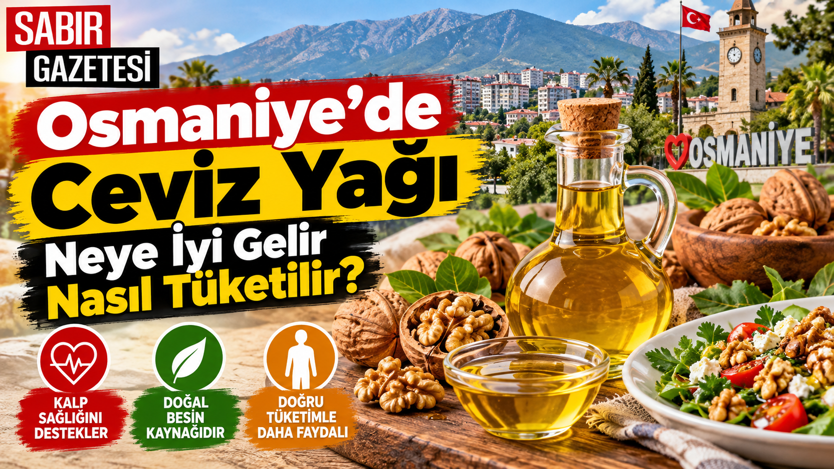 Osmaniye’de Ceviz Yağı Neye İyi Gelir Nasıl Tüketilir?