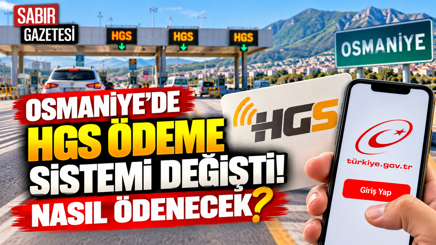 Osmaniye'de HGS Ödeme Sistemi Değişti Nasıl Ödenecek