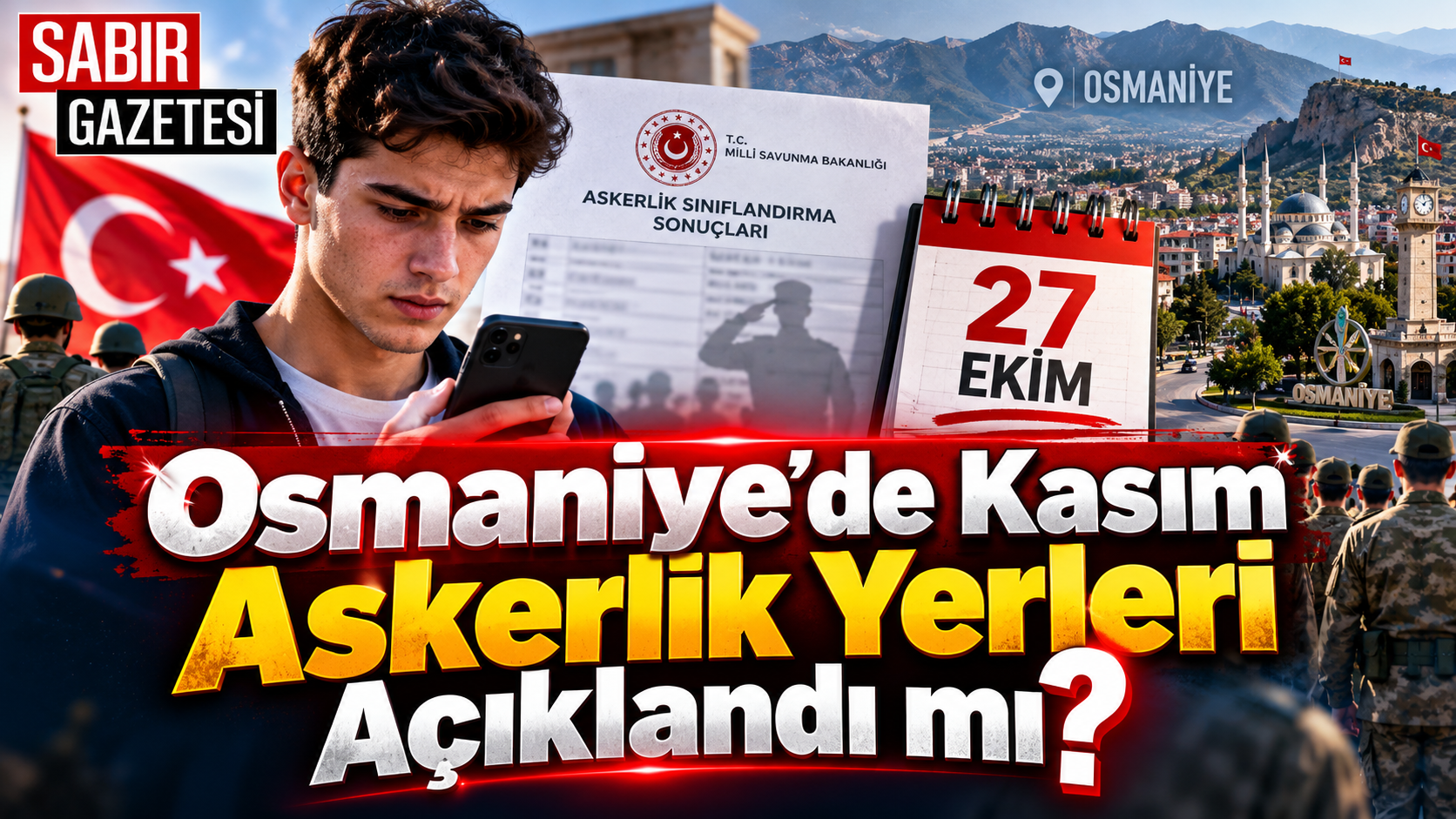 Osmaniye’de Kasım Askerlik Yerleri Açıklandı mı?