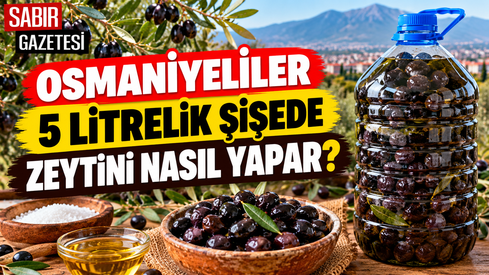 Osmaniyeliler 5 Litrelik Şişede Zeytini Nasıl Yapar?