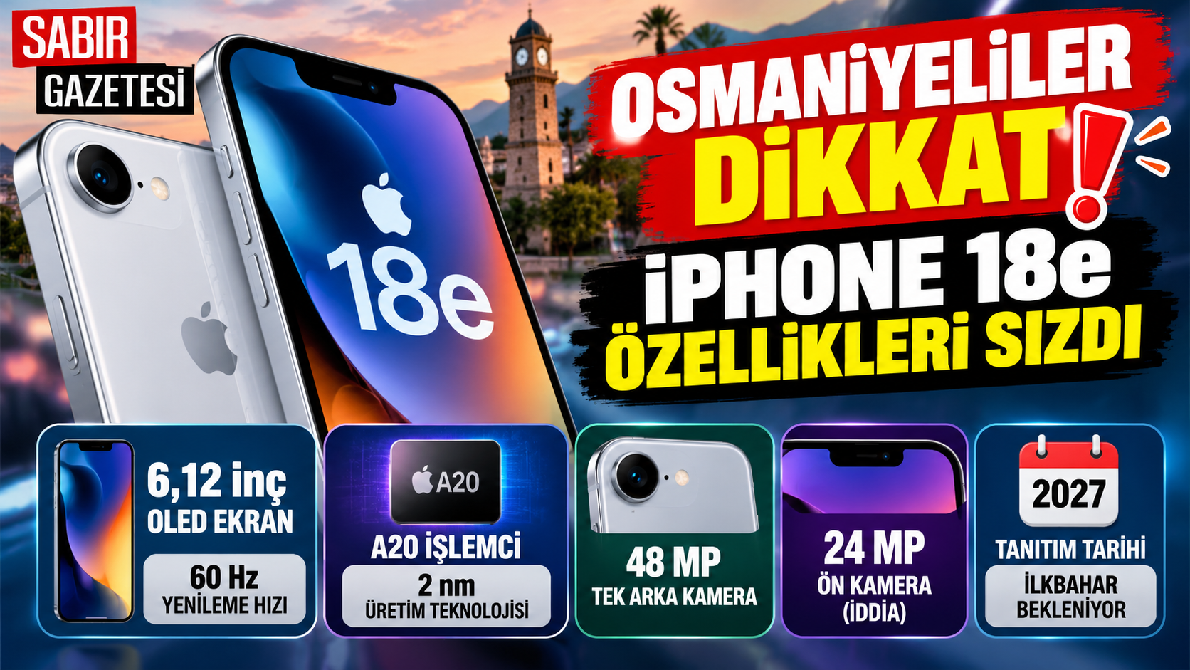 Osmaniyeliler Dikkat iPhone 18e Özellikleri Sızdı
