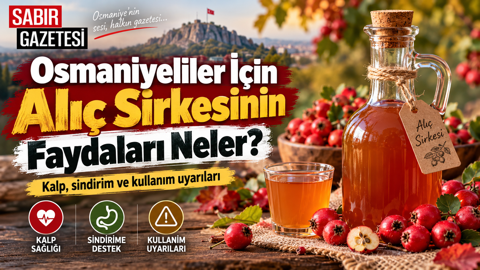Osmaniyeliler İçin Alıç Sirkesinin Faydaları Neler?