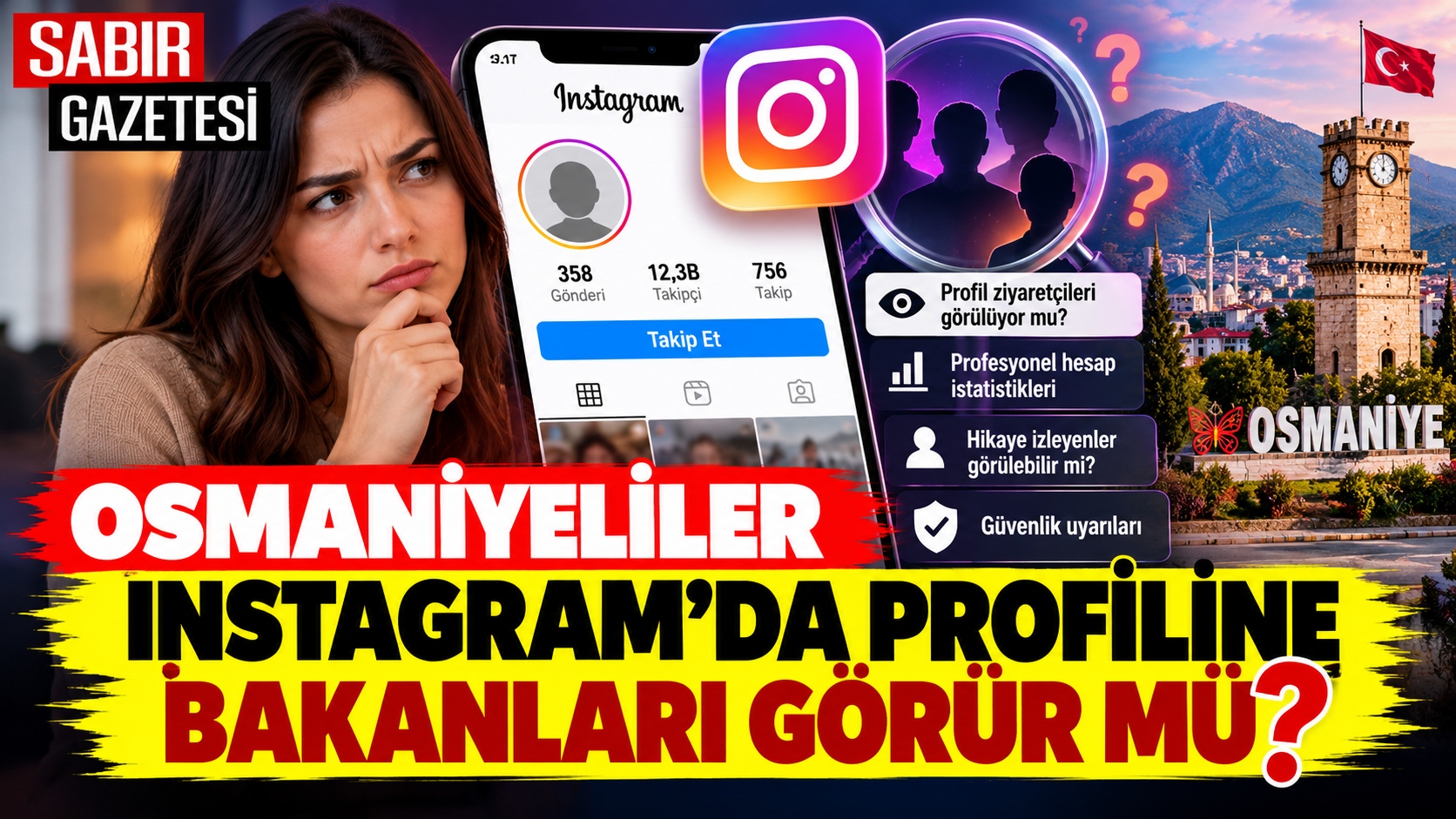 Osmaniyeliler Instagram'da Profiline Bakanları Görür mü?