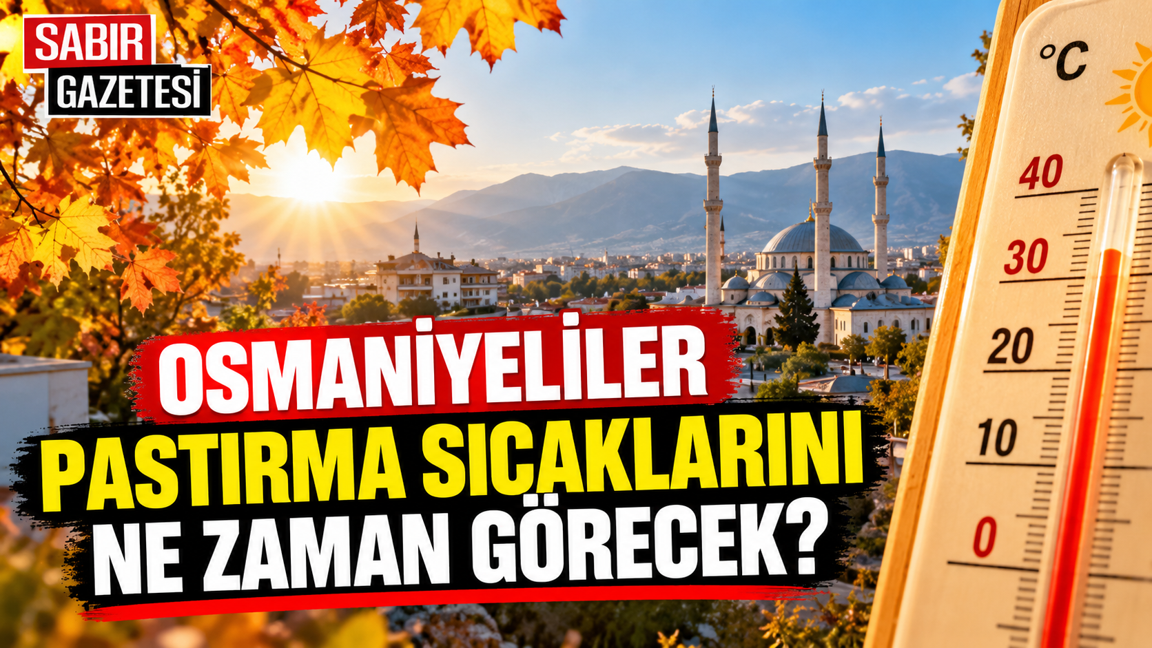 Osmaniyeliler Pastırma Sıcaklarını Ne Zaman Görecek?
