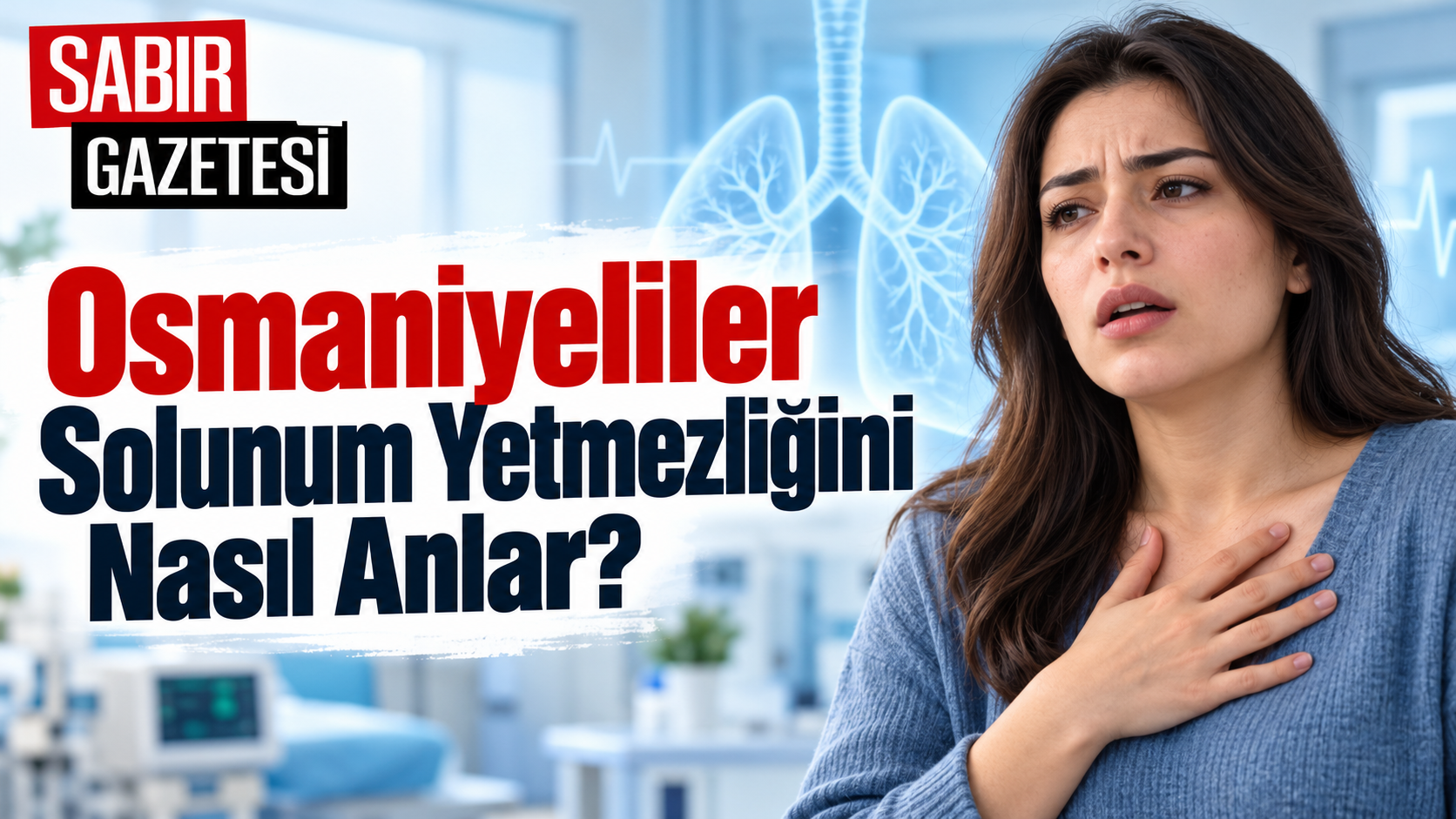 Osmaniyeliler Solunum Yetmezliğini Nasıl Anlar?