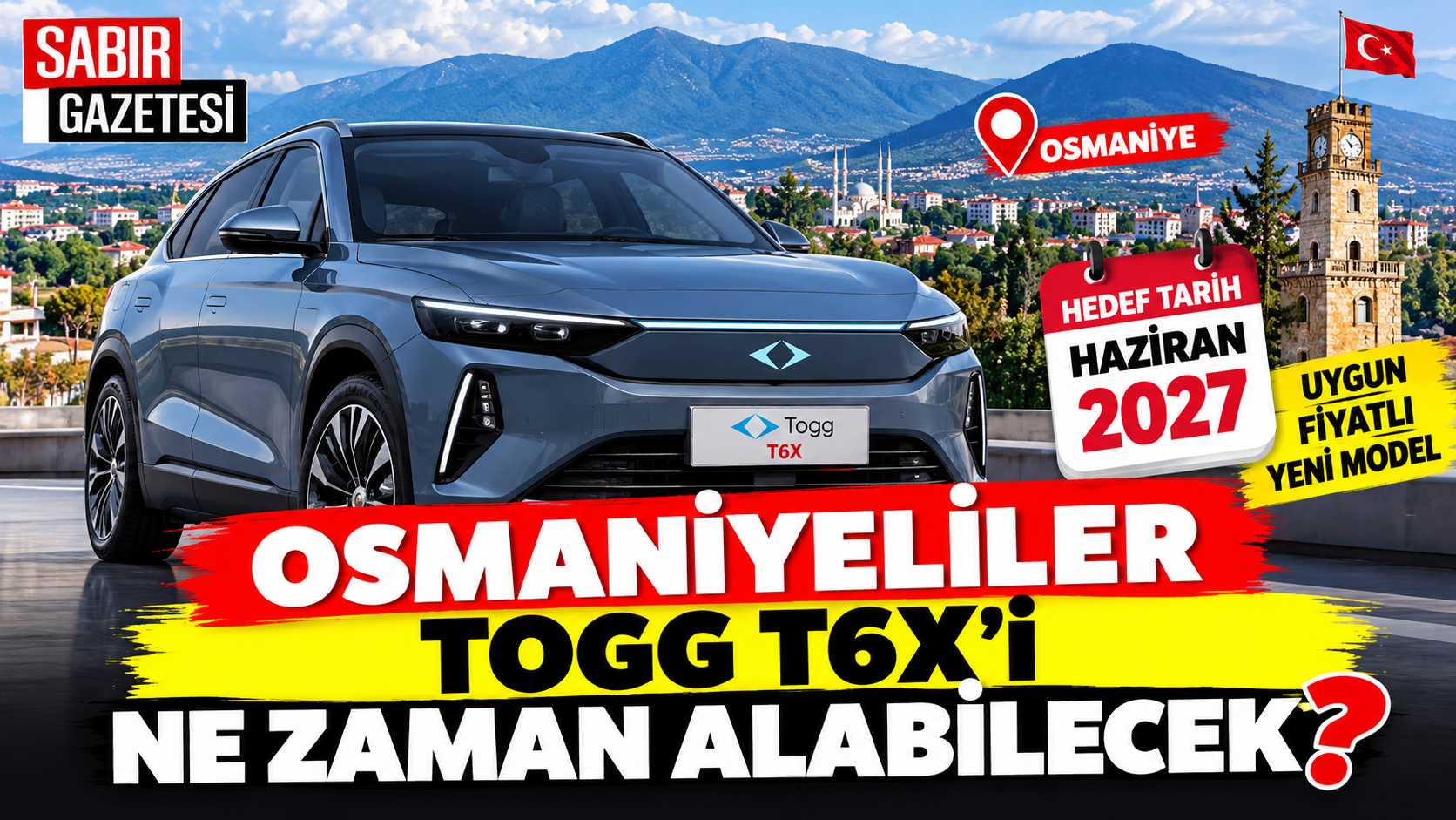 Osmaniyeliler Togg T6X'i Ne Zaman Alabilecek