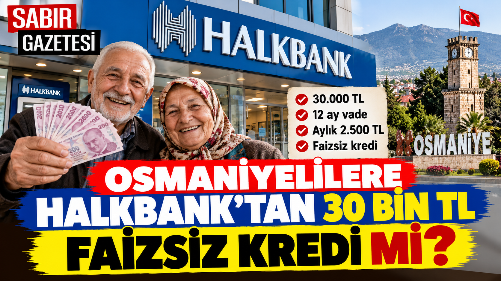 Osmaniyelilere Halkbank'tan 30 Bin TL Faizsiz Kredi mi