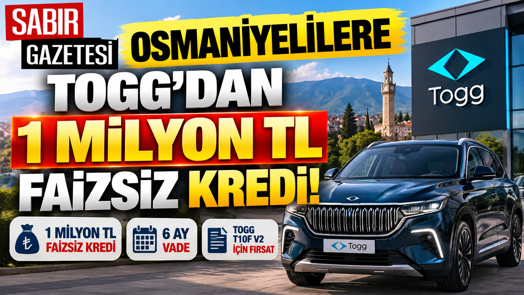 Osmaniyelilere Togg'dan 1 Milyon TL Faizsiz Kredi!