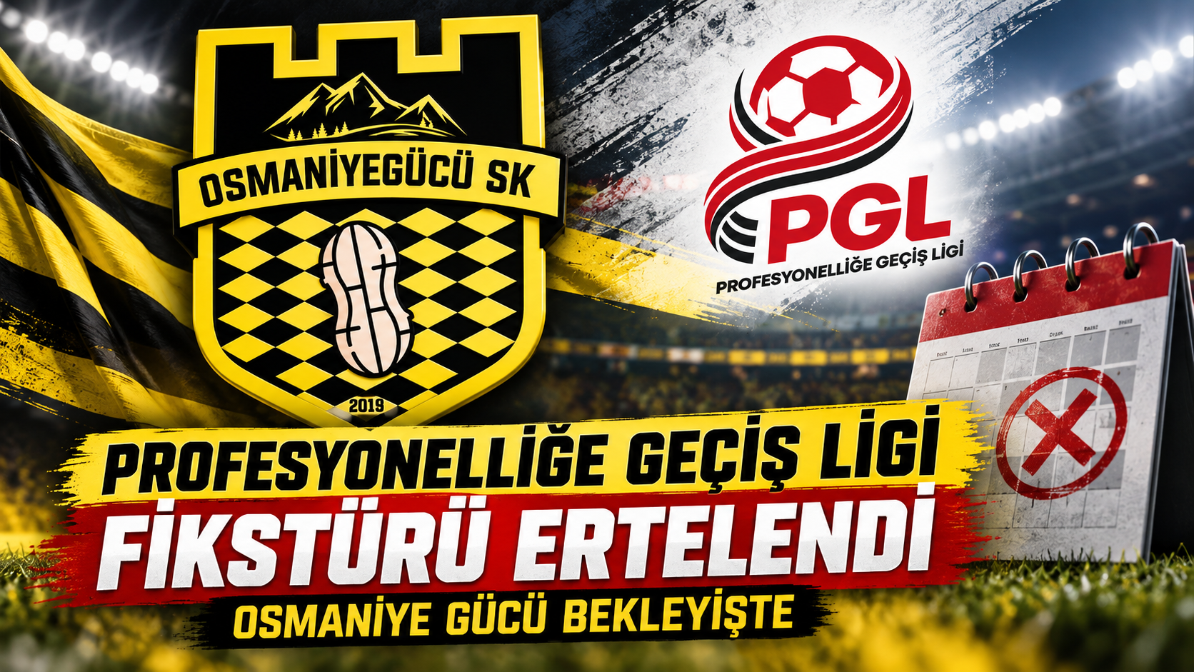 Profesyonelliğe Geçiş Ligi Fikstürü Ertelendi: Osmaniye Gücü Bekleyişte