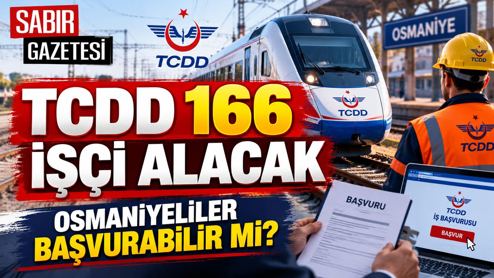 TCDD 166 İşçi Alacak Osmaniyeliler Başvurabilir mi?